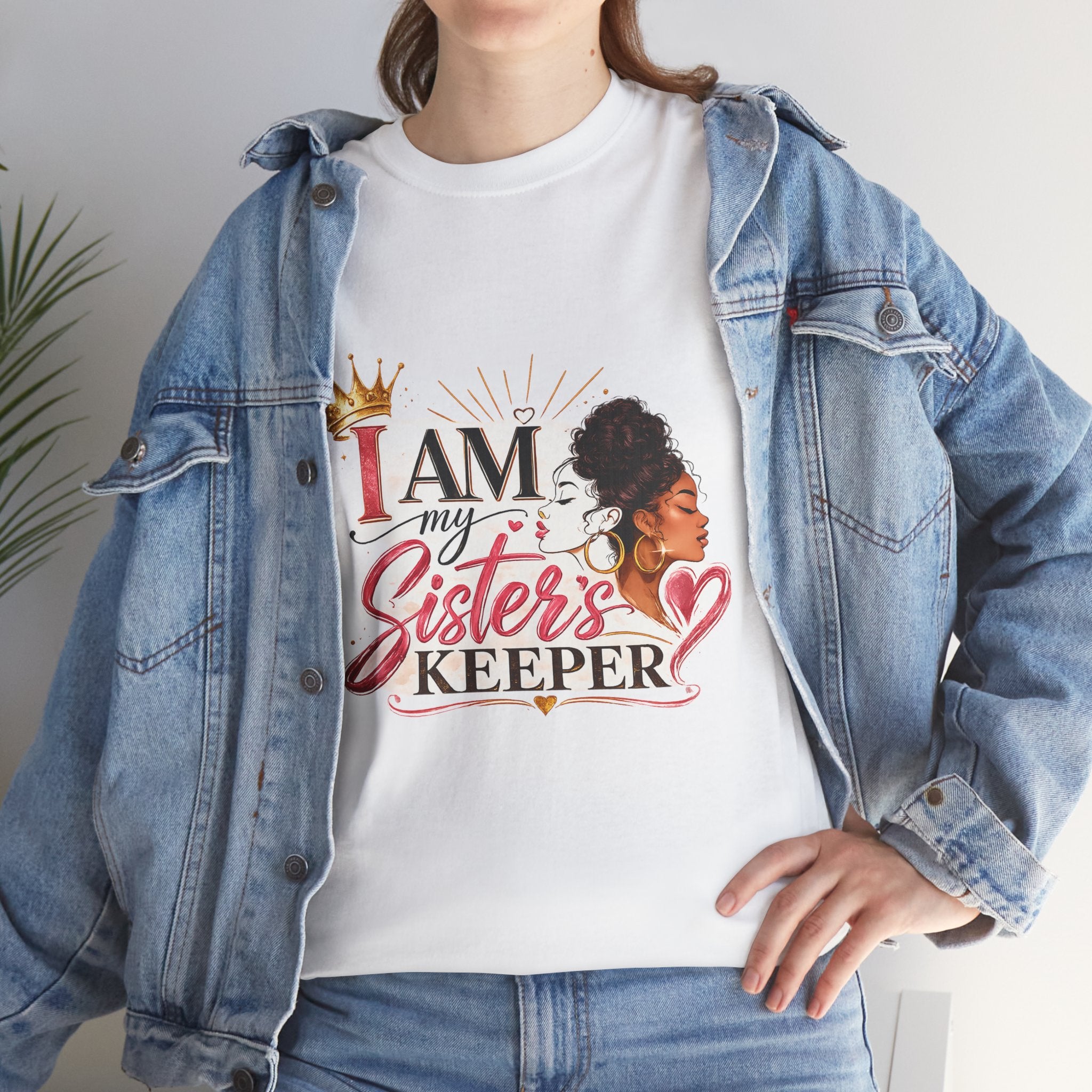 I Am My Sister’s Keeper Tee — Empowering Black Sisterhood T-Shirt