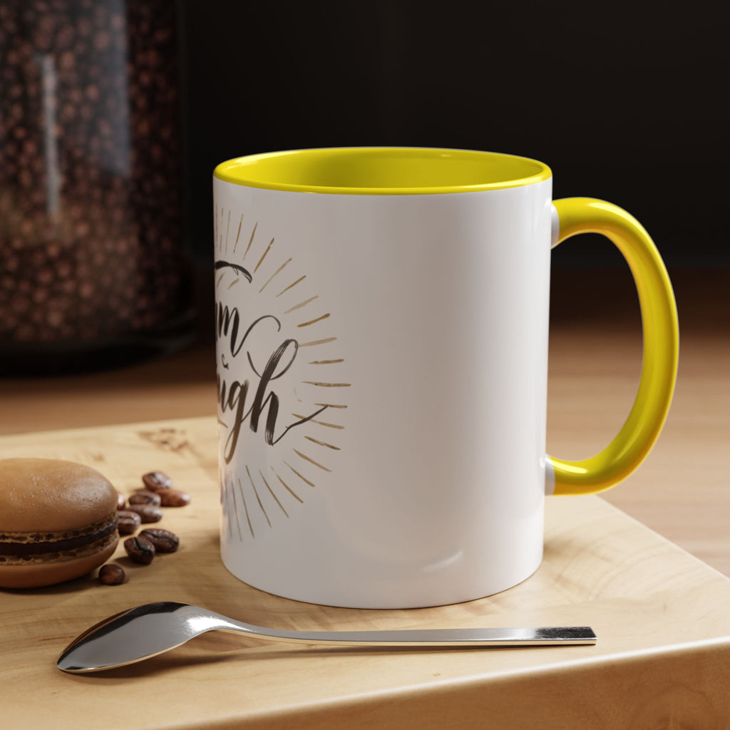 I Am Enough Accent Coffee Mug – Inspirational Ceramic Coffee Mug (11/15oz)