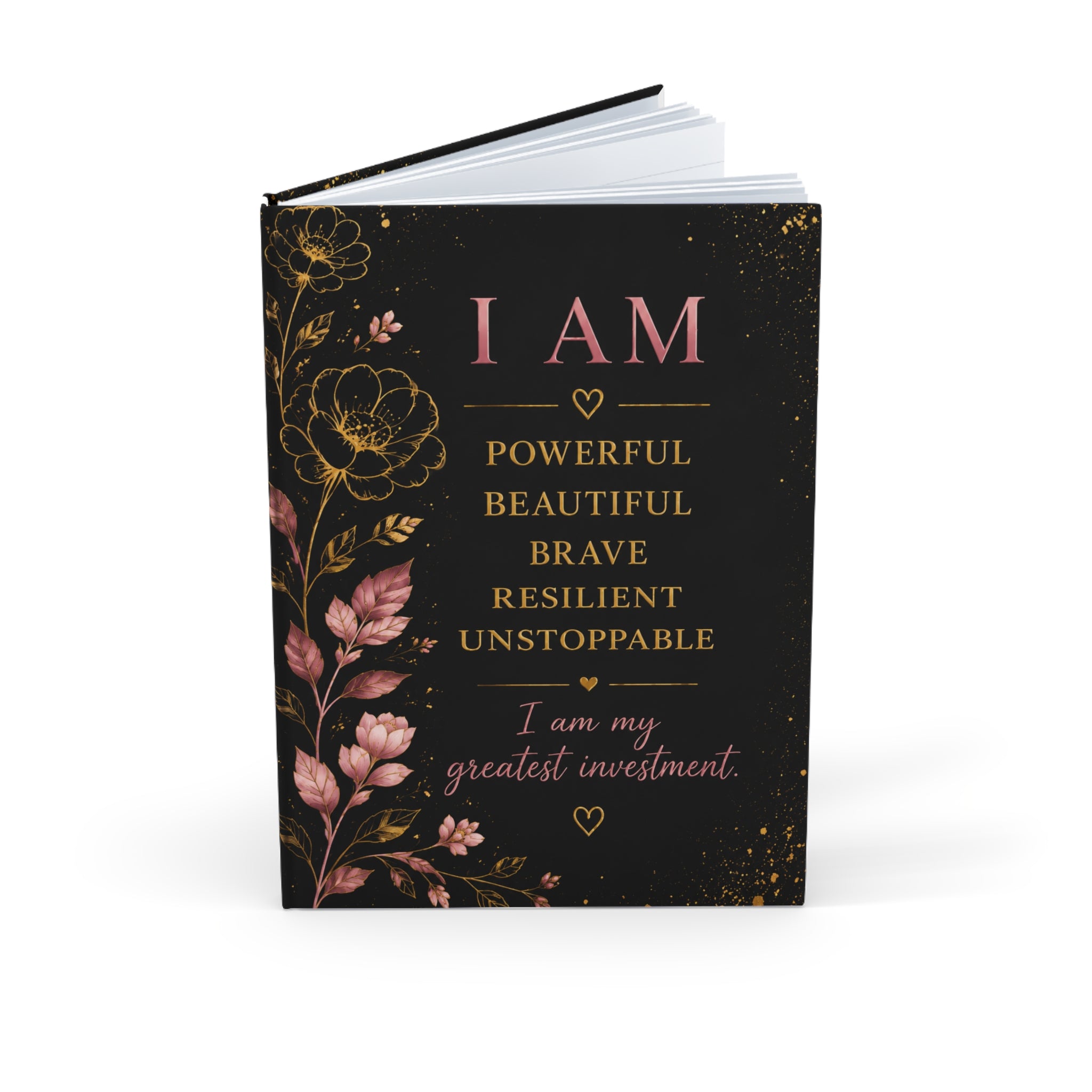 Motivational Hardcover Journal — "I AM / Yes, HER." Floral Empowerment Notebook