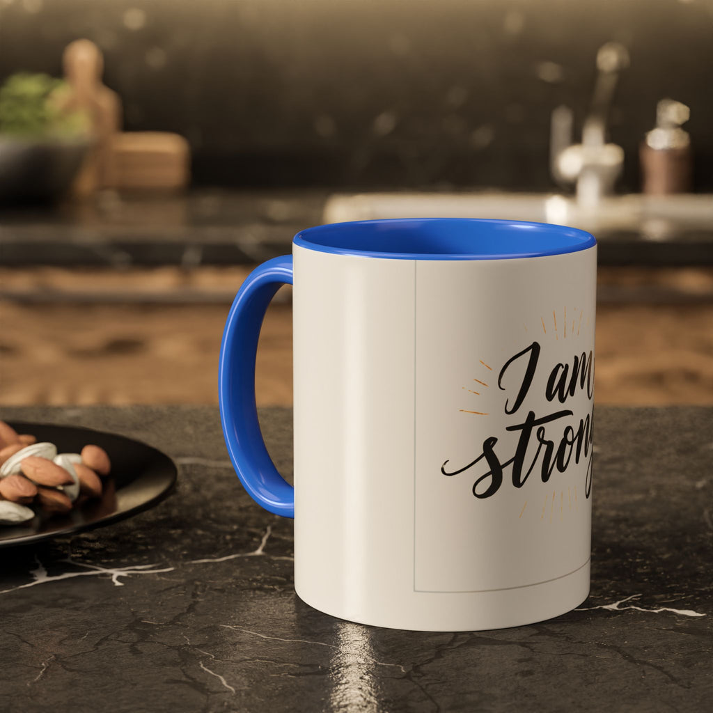 I Am Strong Inspirational Coffee Mug (11oz & 15oz)