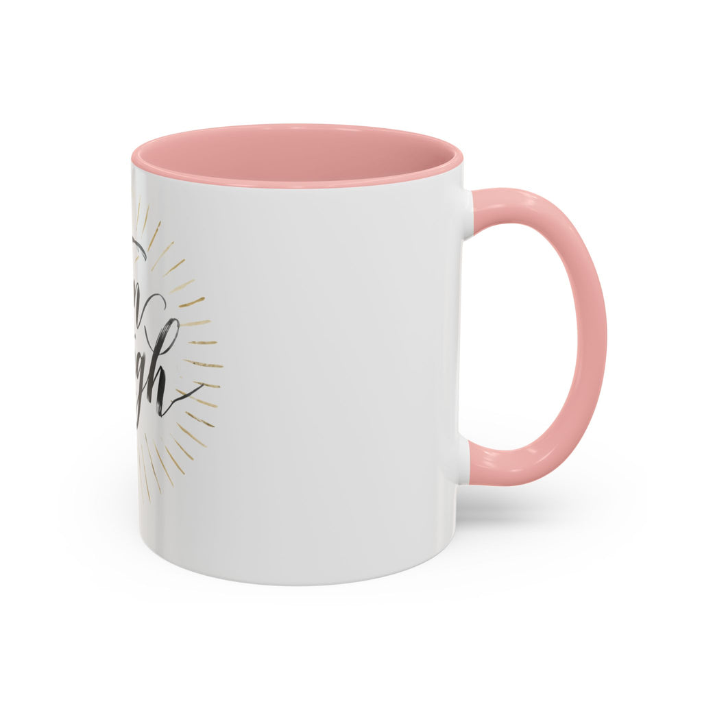 I Am Enough Accent Coffee Mug – Inspirational Ceramic Coffee Mug (11/15oz)