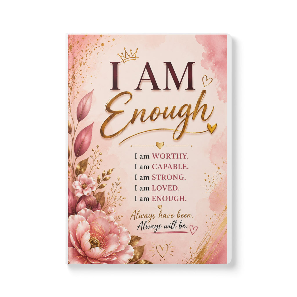 I Am Enough Softcover Journal — Inspirational Affirmation Notebook for Self-Love & Daily Gratitude
