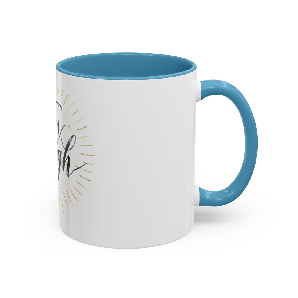 I Am Enough Accent Coffee Mug – Inspirational Ceramic Coffee Mug (11/15oz)