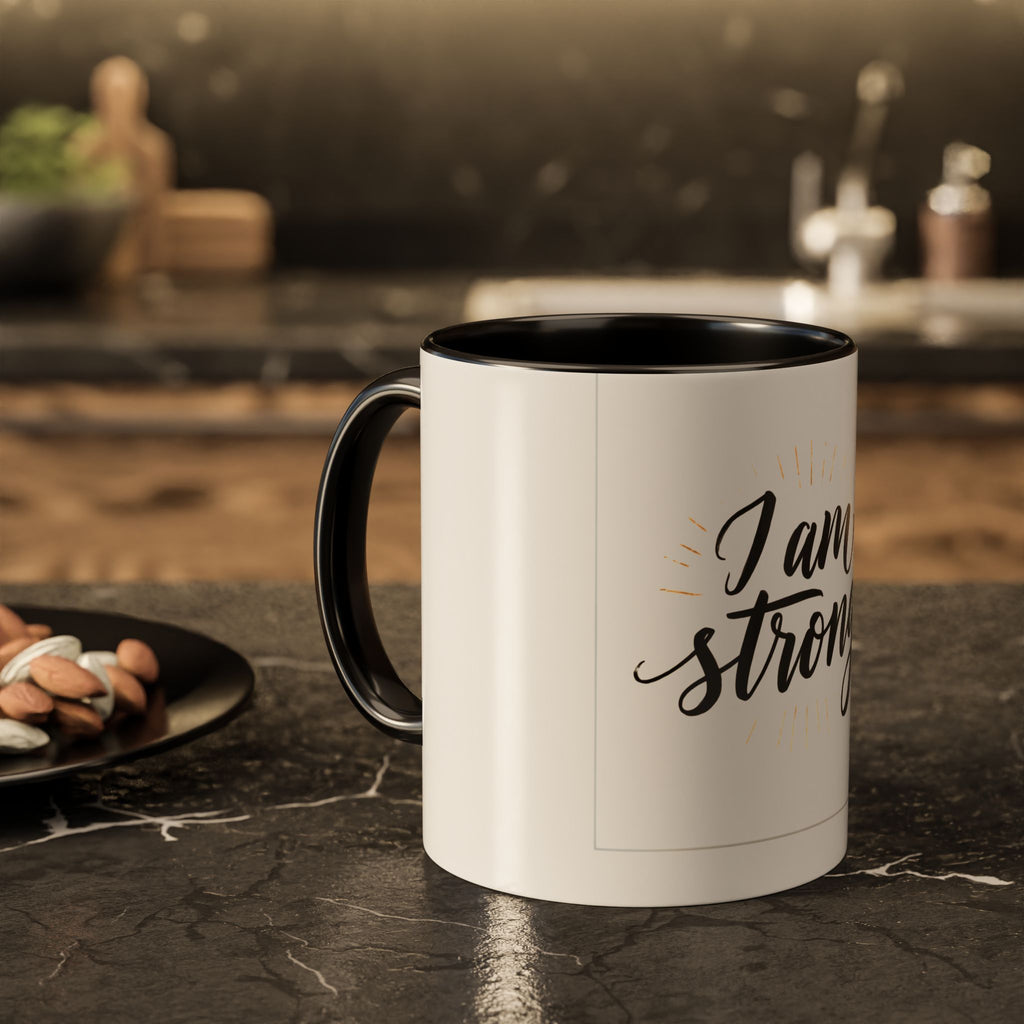 I Am Strong Inspirational Coffee Mug (11oz & 15oz)