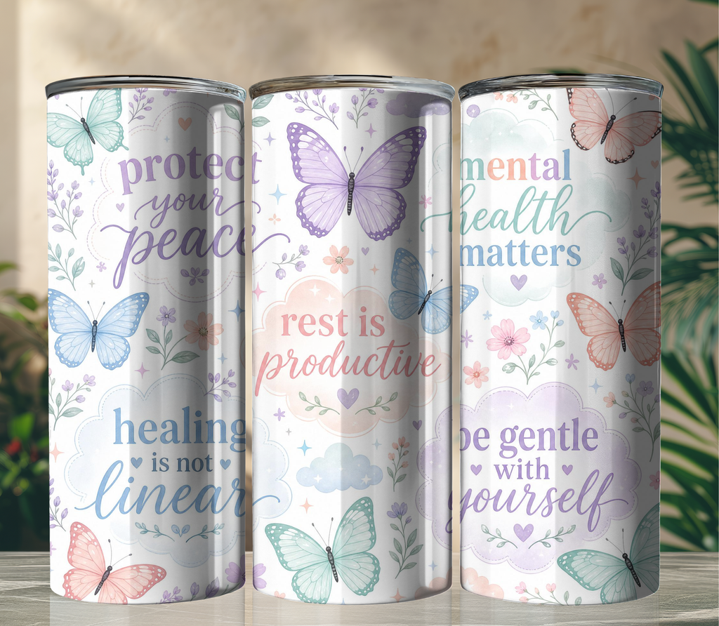 Pastel Butterfly Mental Health 20oz Skinny Tumbler Wrap PNG | Self Care Sublimation Design | Digital Download