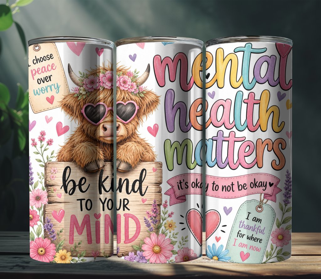 Mental Health Cow 20oz Skinny Tumbler | Cute Highland Cow Self-Care Affirmation Tumbler | Positive Quote Travel Cup