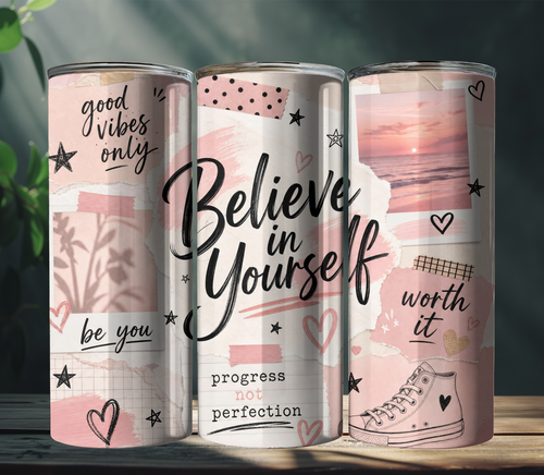 Believe in Yourself Collage 20oz Skinny Tumbler Wrap PNG | Motivational Affirmation Sublimation Design | Digital Download