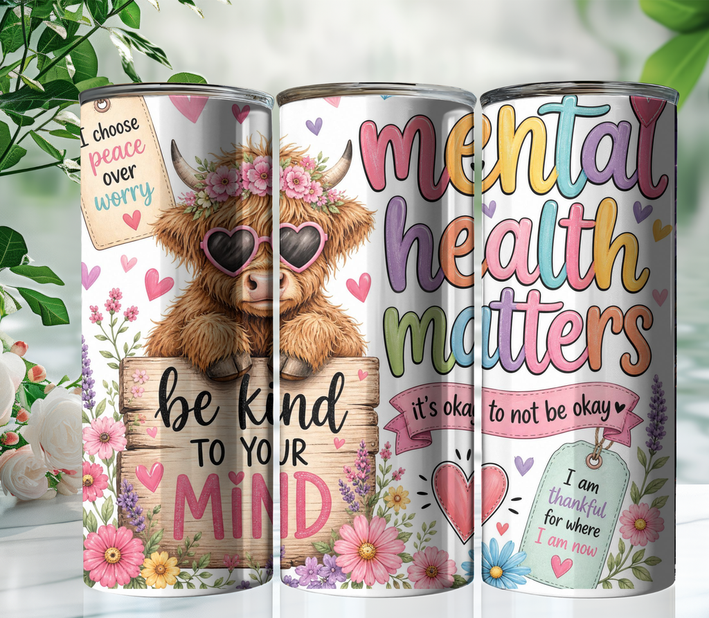 Mental Health Cow 20oz Skinny Tumbler | Cute Highland Cow Self-Care Affirmation Tumbler | Positive Quote Travel Cup