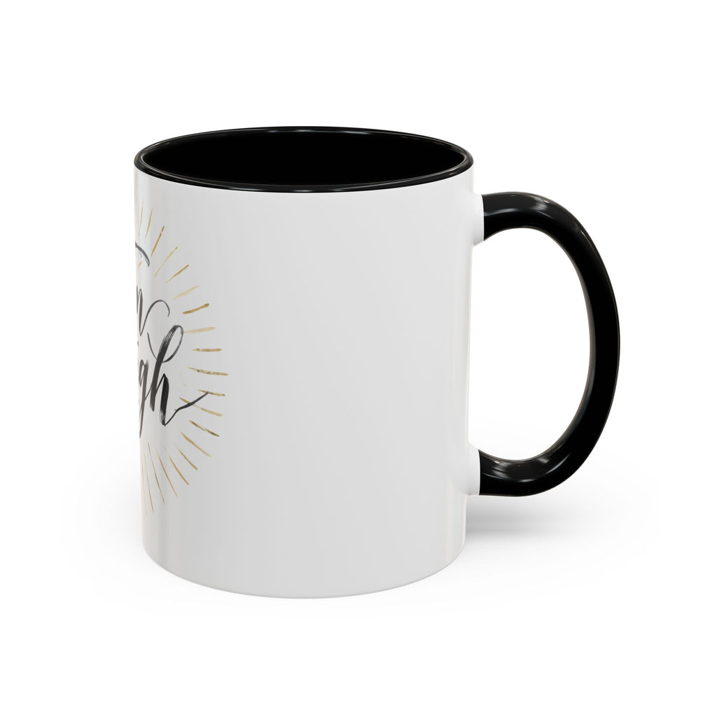 I Am Enough Accent Coffee Mug – Inspirational Ceramic Coffee Mug (11/15oz)