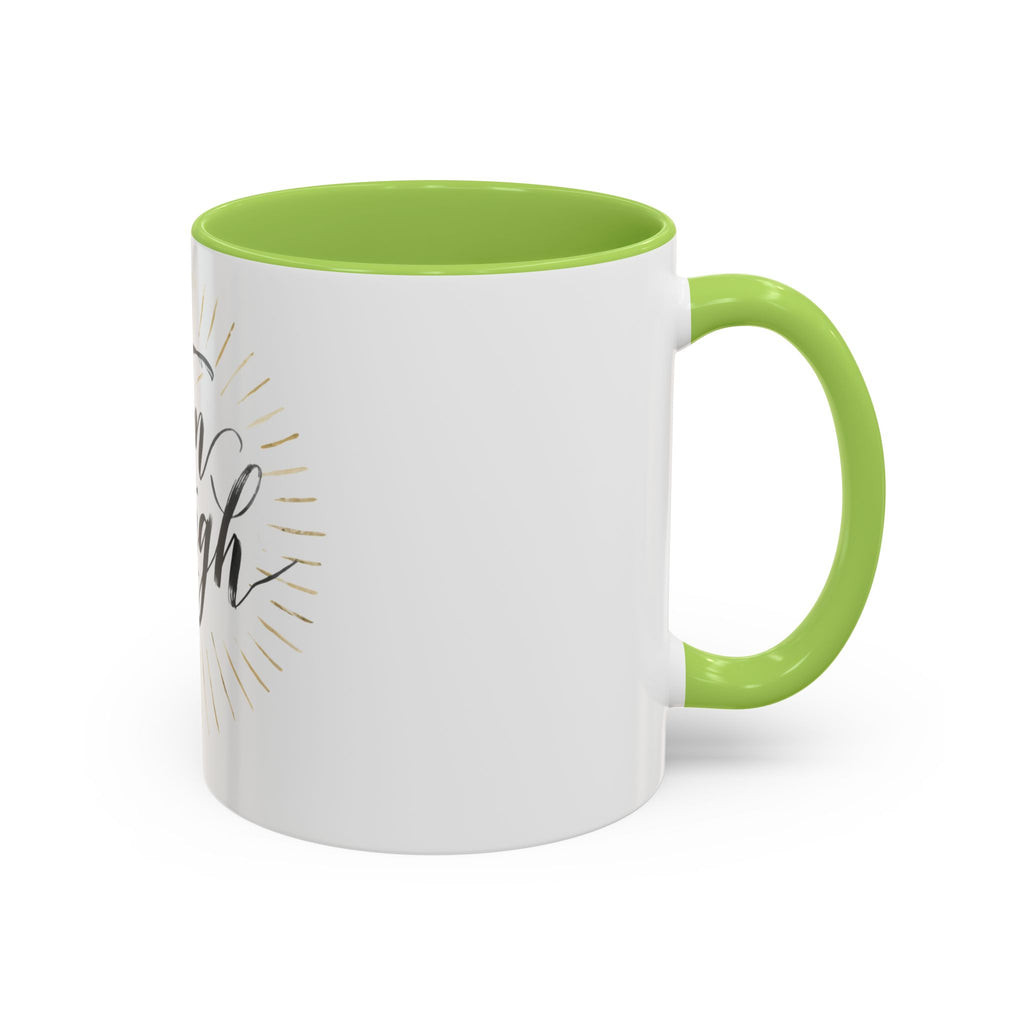 I Am Enough Accent Coffee Mug – Inspirational Ceramic Coffee Mug (11/15oz)