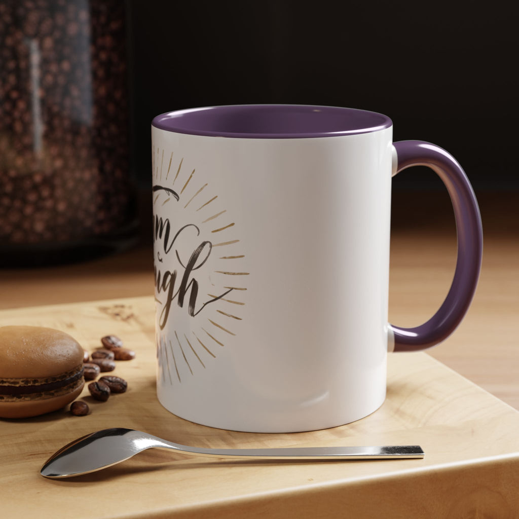 I Am Enough Accent Coffee Mug – Inspirational Ceramic Coffee Mug (11/15oz)