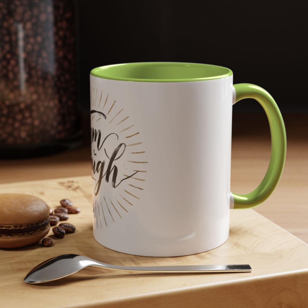 I Am Enough Accent Coffee Mug – Inspirational Ceramic Coffee Mug (11/15oz)