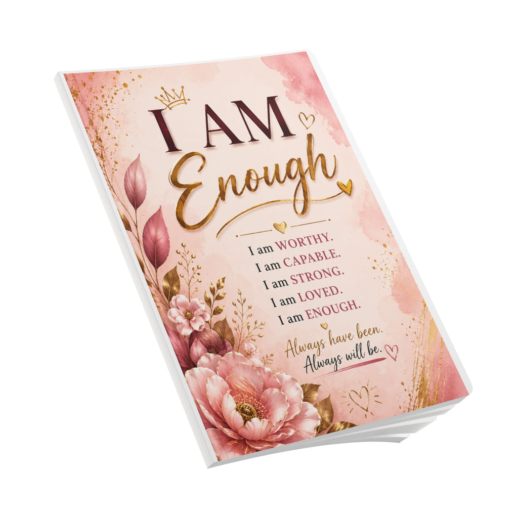 I Am Enough Softcover Journal — Inspirational Affirmation Notebook for Self-Love & Daily Gratitude