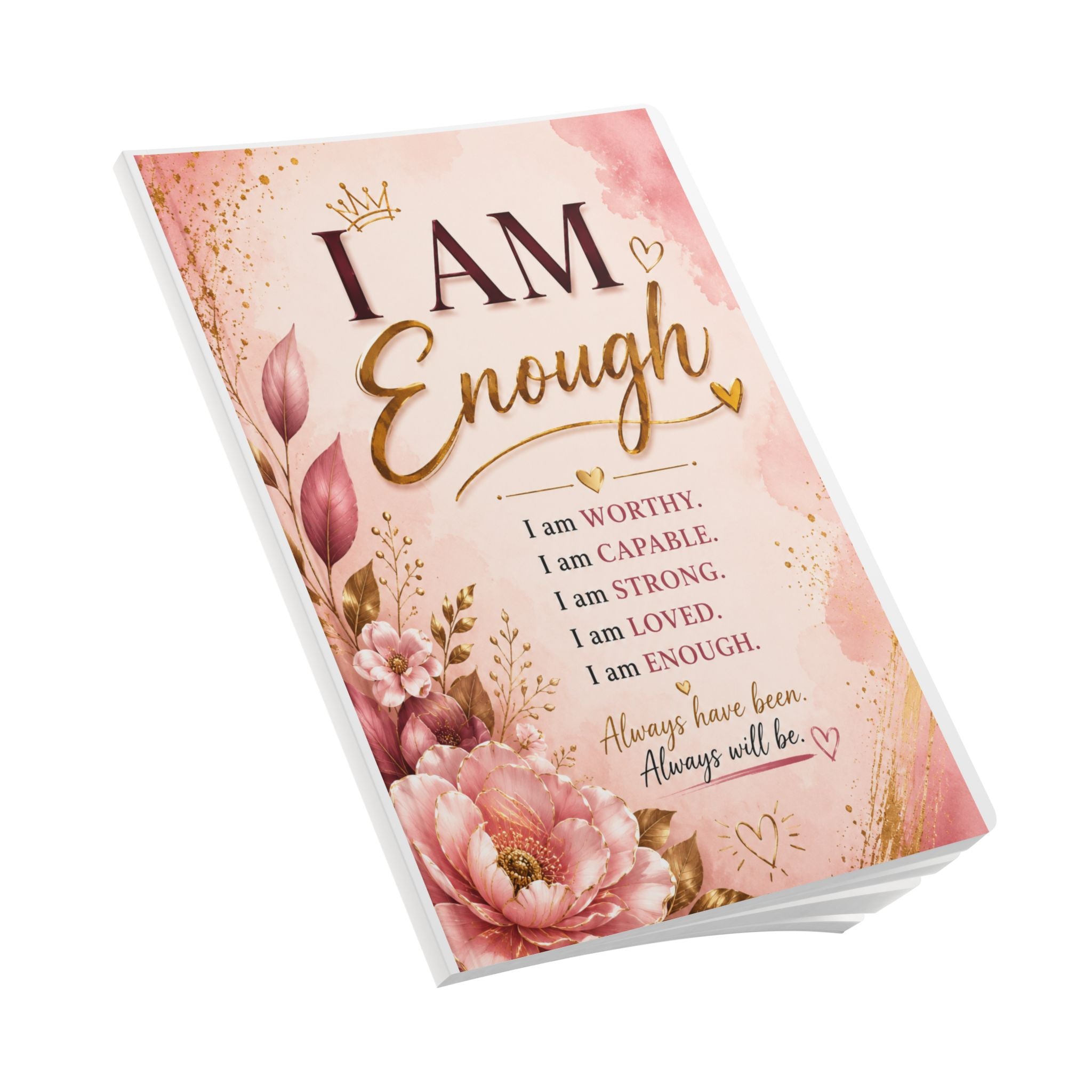 I Am Enough Softcover Journal — Inspirational Affirmation Notebook for Self-Love & Daily Gratitude