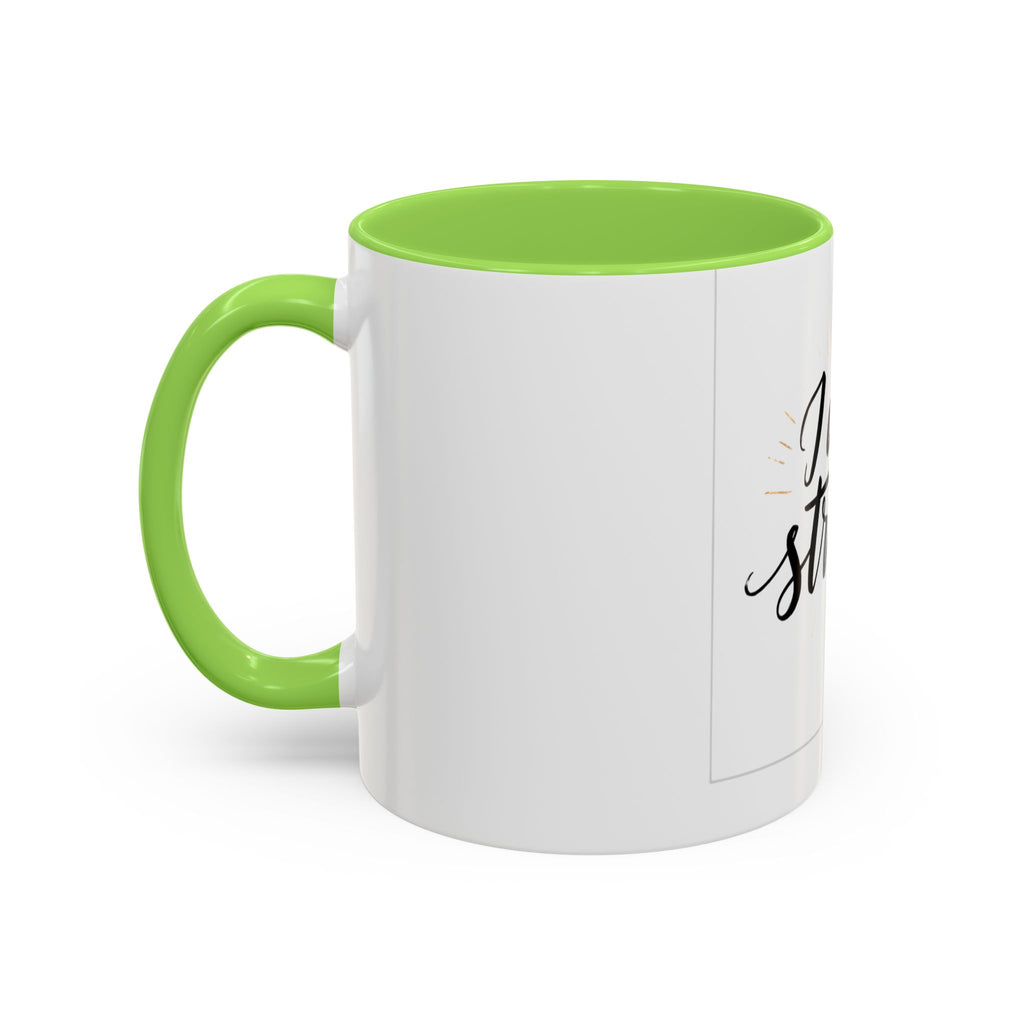 I Am Strong Inspirational Coffee Mug (11oz & 15oz)