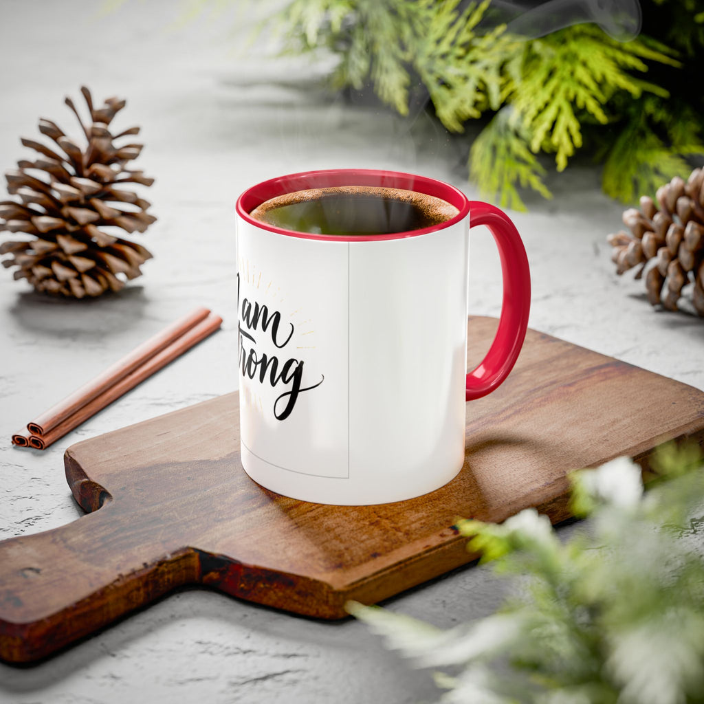 I Am Strong Inspirational Coffee Mug (11oz & 15oz)